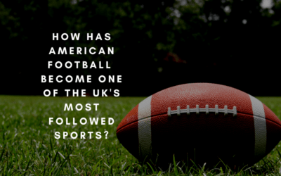 How has American Football become one of the UK’s most followed sports?