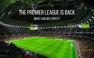 The Premier League Is Back- What Can We Expect?